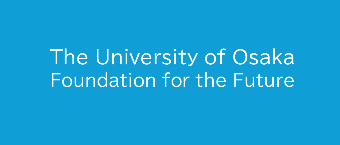 Osaka University Foundation for the Future